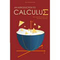 An Introduction to Calculus: With Hyperbolic Functions, Limits, Derivatives, and More
