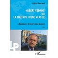 Hubert Védrine ou la maitrise d'une réalité: L'homme à travers son oeuvre