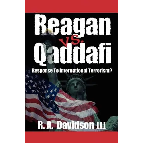 Reagan vs. Qaddafi: Response to International Terrorism?