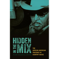 Hidden in the Mix: The African American Presence in Country Music