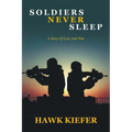 Soldiers Never Sleep