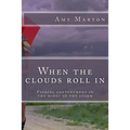 When the clouds roll in: Finding contentment in the midst of the storm