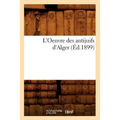 L'Oeuvre Des Antijuifs d'Alger (Éd.1899)