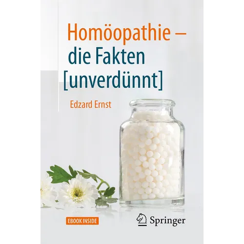 Homöopathie - Die Fakten [Unverdünnt]