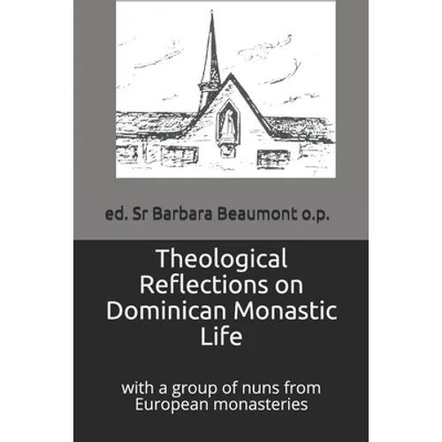 Theological Reflections on Dominican Monastic Life: withi a Group of Nuns from European Monasteries