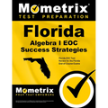 Florida Algebra I Eoc Success Strategies Study Guide: Florida Eoc Test Review for the Florida End-Of-Course Exams
