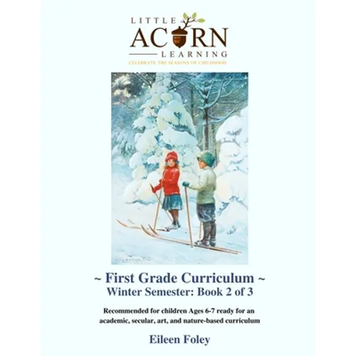 Little Acorn Learning First Grade Curriculum: Winter Semester