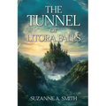 The Tunnel of Litora Falls (Destiny of The Litorans)
