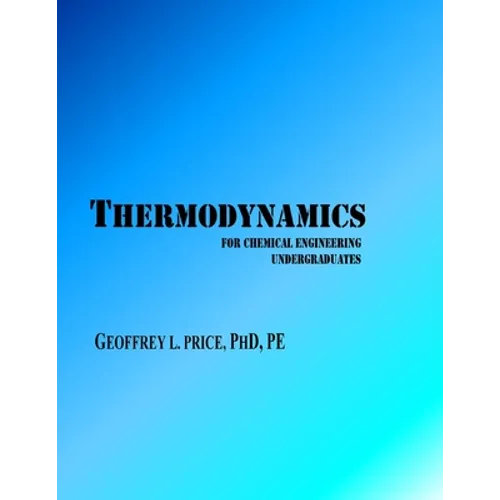 Thermodynamics for Chemical Engineering Undergraduates: First and Second Law systematically developed with applications in energy and engineering