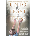 Unto the Least of These: Expressing God's Love to Widows and the Fatherless