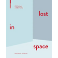 Lost in Space: Architecture and Dementia