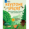 Keystone Species: Meet the Animals Key to Ecosystem Health and Biodiversity with Hands-On Science Activities for Kids