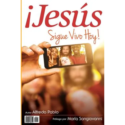 Jesus Sigue Vivo Hoy!