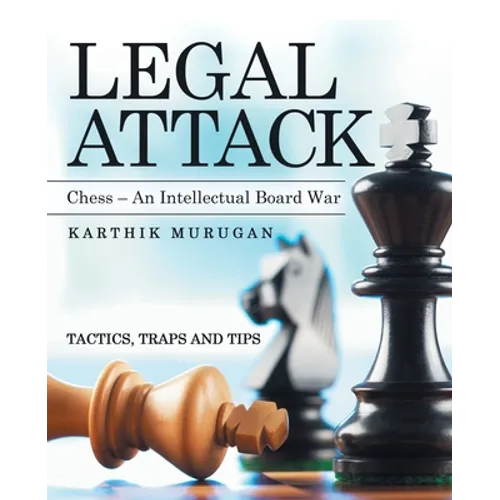 Legal Attack: Chess - an Intellectual Board War