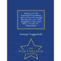 History of the American Privateers, and Letters-of-marque during our war with England in the years 1812, '13 and '14 ... Illustrated. - War College Se