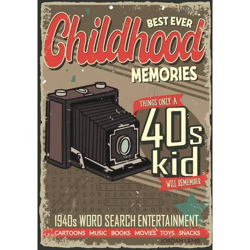Best Ever Childhood Memories 1940s Word Search Entertainment: Things Only A 40s Kid Will Remember Word Search Book for Adults