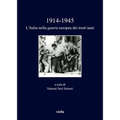 1914 -1945. l'Italia Nella Guerra Europea Dei Trent'anni
