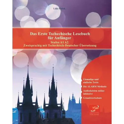 Das Erste Tschechische Lesebuch für Anfänger: Stufen A1 A2 Zweisprachig mit Tschechisch-deutscher Übersetzung