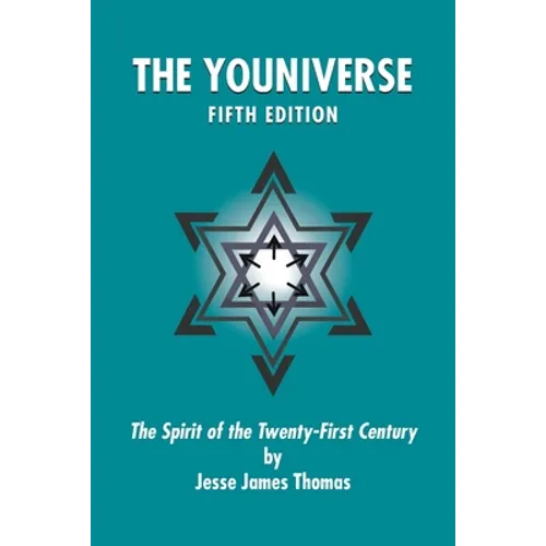 The Youniverse: The Spirit of the Twenty-First Century Fifth Edition