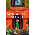 The Singapore Secret: An Absolutely Gripping and Heart-Breaking WWII Historical Novel of Love in the Face of War