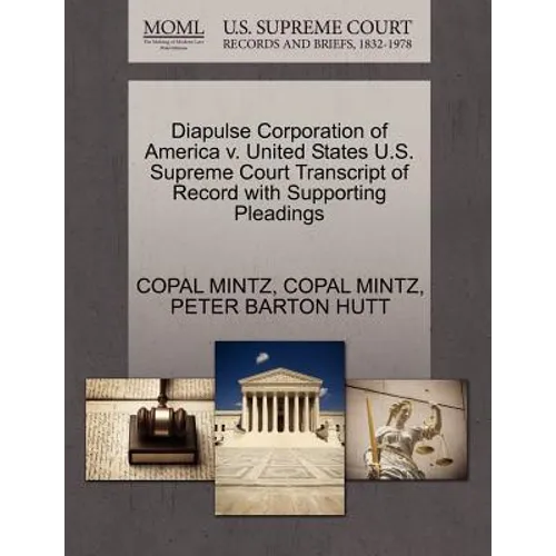 Diapulse Corporation of America V. United States U.S. Supreme Court Transcript of Record with Supporting Pleadings