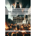 The Papacy: BIG PRINT EDITION, Its History, Dogmas, Genius, and Prospects