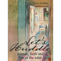 Let's Huddle: friends, faith and fun at the table