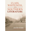 Class, Whiteness, and Southern Literature