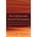 Revivalism and Social Christianity: The Prophetic Faith of Henri Nick and André Trocmé