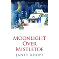 Moonlight Over Mistletoe