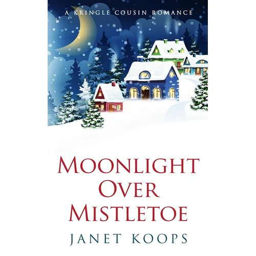 Moonlight Over Mistletoe