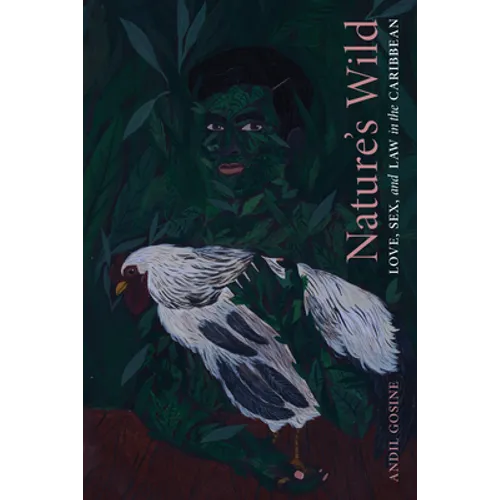 Nature's Wild: Love, Sex, and Law in the Caribbean