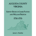 Augusta County, Virginia Survey Book of James Patton and William Preston, 1752-1755