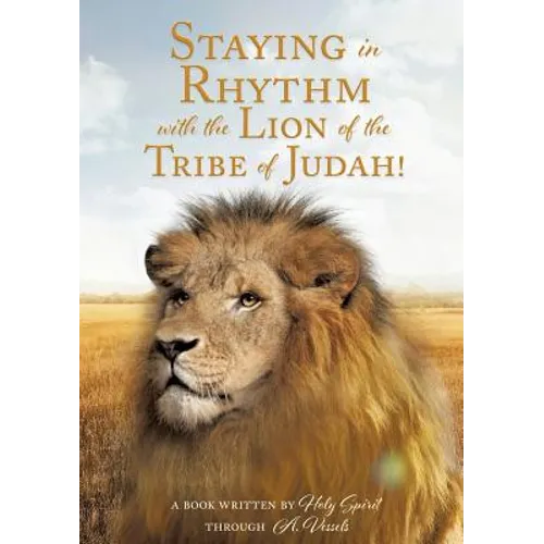 Staying in Rhythm with the Lion of The Tribe of Judah!