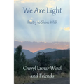 We Are Light: Poetry to Shine With
