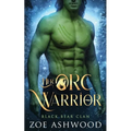 Her Orc Warrior: A Monster Fantasy Romance
