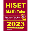 HiSET Math Tutor: Everything You Need to Help Achieve an Excellent Score