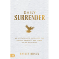 Daily Surrender: 60 Invitations to Encounter the Person, Presence, and Power of the Holy Spirit