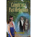 Caught in a Past Reflection