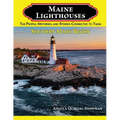 Maine Lighthouses: The People, Histories, and Stories Connected to Them- Southern Maine Region