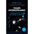 Viajes Interestelares. Historia de Las Sondas Voyager