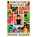Subculture Vulture: A Memoir in Six Scenes