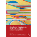 Academic Freedom in Higher Education: Core Value or Elite Privilege?