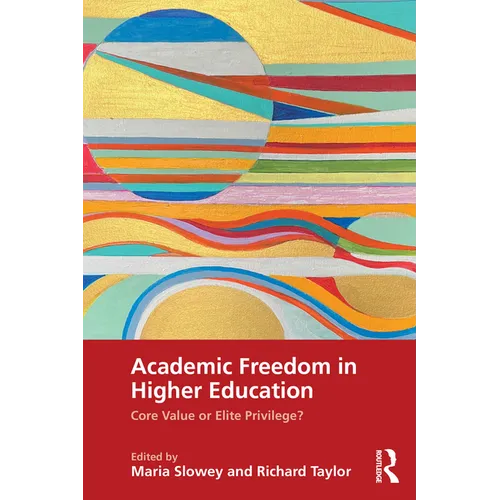 Academic Freedom in Higher Education: Core Value or Elite Privilege?