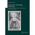 Kooperation, Vernetzung, Erneuerung: Das Benediktinische Verbruderungs- Und Memorialwesen Vom 12. Bis 15. Jahrhundert