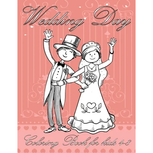 Wedding Day Coloring Book for kids 4-8