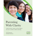 Parenting with Clarity: A Guide for Parents, Caregivers, and Their Supporters Who Want to Contribute to Children's Flourishing