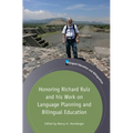 Honoring Richard Ruiz and His Work on Language Planning and Bilingual Education