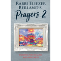 Rabbi Eliezer Berland's Prayers 2: Prayers for Health and Wellness