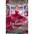 The Enchanted Wreath: A Clean Fantasy Fairy Tale Retelling of The Enchanted Wreath